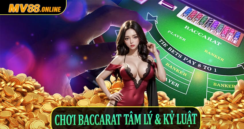 Một Số Mẹo Chơi Baccarat Tâm Lý & Kỷ Luật