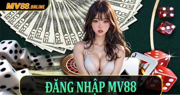 Đăng Nhập Mv88 - Hướng Dẫn Chi Tiết Cho Tân Thủ