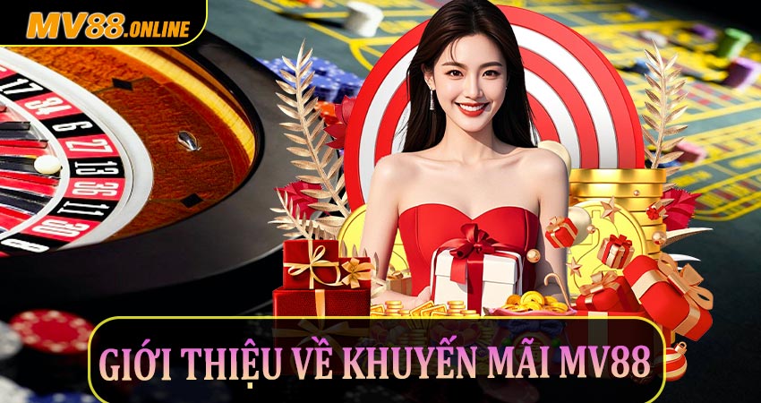 Giới thiệu về khuyến mãi Mv88