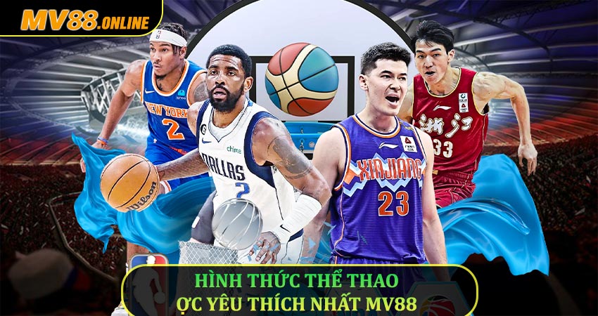 Hình thức thể thao các cược được yêu thích nhất tại Mv88