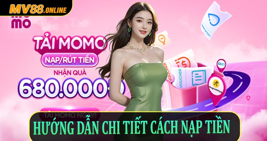 🛠️ Hướng dẫn chi tiết cách nạp tiền vào Mv88 từ A – Z