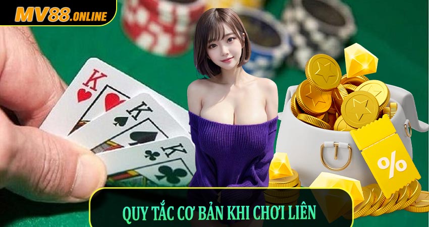 Quy tắc cơ bản khi chơi liên
