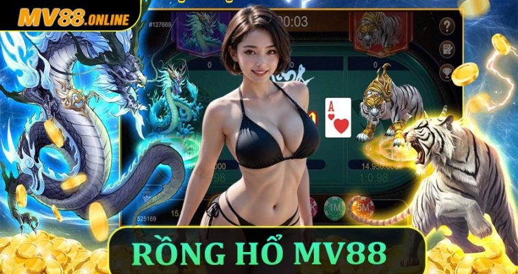 Rồng Hổ MV88 – Hướng Dẫn Chơi, Mẹo Thắng Lớn Dành Cho Người Mới