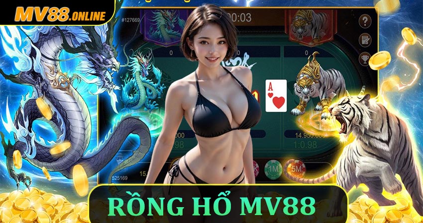 Rồng Hổ MV88 – Hướng Dẫn Chơi, Mẹo Thắng Lớn Dành Cho Người Mới
