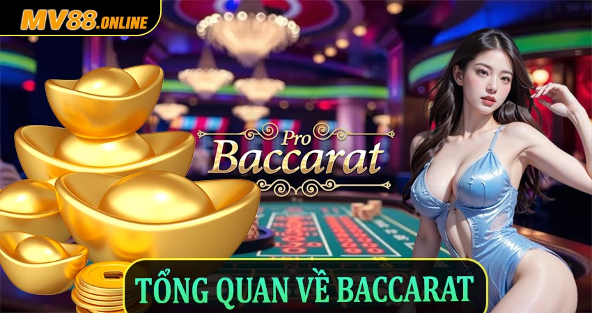 Tổng Quan Về Baccarat Tại MV88 Casino