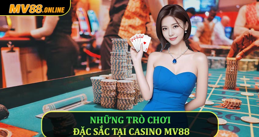 Tổng hợp những trò chơi đặc sắc tại Casino mv88
