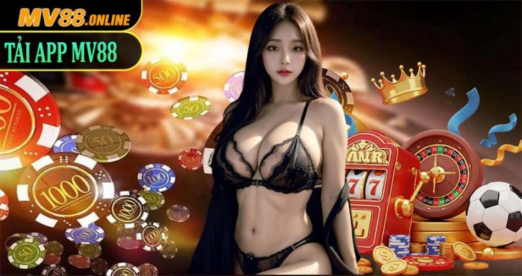 Tải App MV88 – Trải Nghiệm Cá Cược Mượt Mà, An Toàn Trên Điện Thoại (2025)