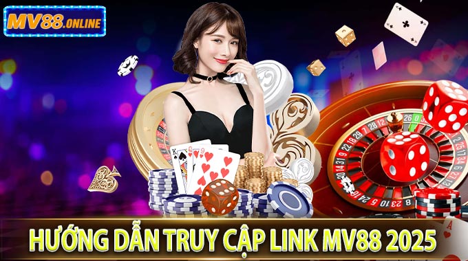 Hướng dẫn truy cập Link MV88 2025