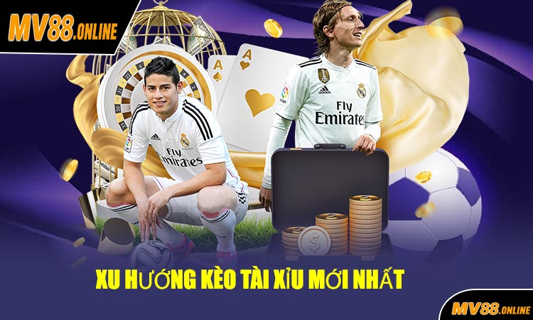 Xu Hướng Kèo Tài Xỉu Mới Nhất